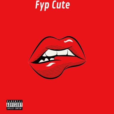 Fyp Cute | Boomplay Music