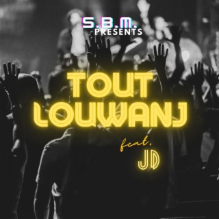 Tout Louwanj lyrics | Boomplay Music