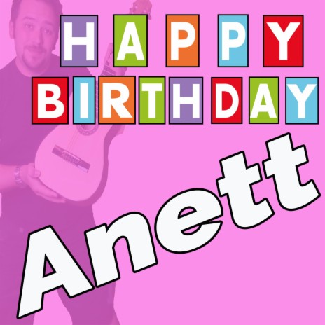 Happy Birthday to You Anett (Mit Ansage & Gruss)