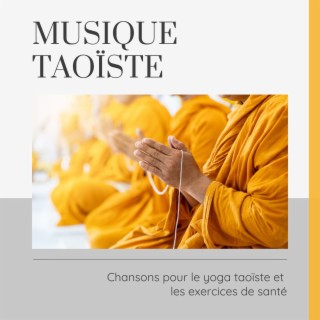 Musique taoïste: Chansons pour le yoga taoïste et les exercices de santé