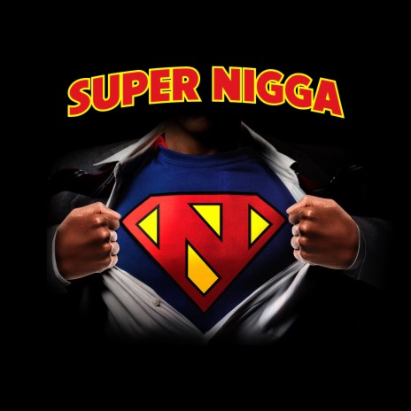 SUPER NIGGA | Boomplay Music