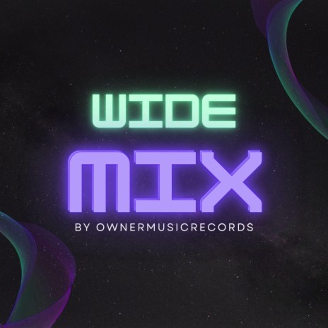 Wide Mix | Boomplay Music