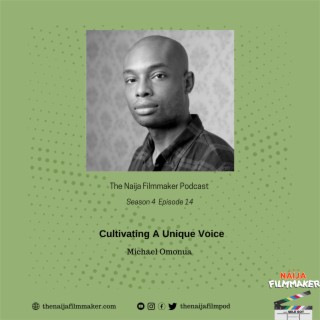Cultivating a Unique Voice with Michael Omonua