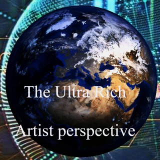 Ultra Rich an Artist Perspective Podcast