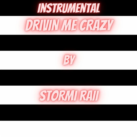 Drivin' Me Crazy (Instrumental) | Boomplay Music
