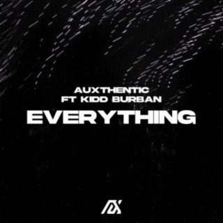 Everything (feat. Kidd Burban)