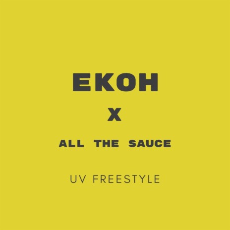 UV Freestyle ft. All The Sauce | Boomplay Music