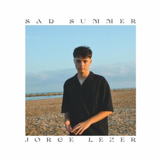 SAD SUMMER lyrics | Boomplay Music