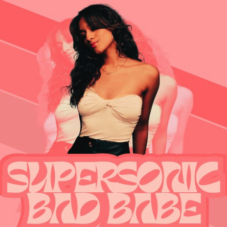 Supersonic Bad Babe | Boomplay Music