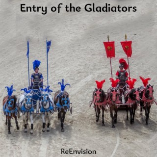 Entry of the Gladiators