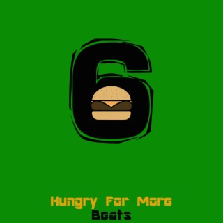 Hungry For More Beats 6