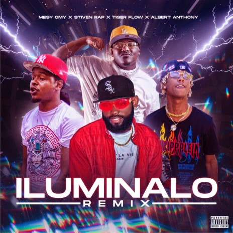Iluminalo (Remix) ft. Stiven Rap, Tiger Flow Rd & Albert Anthony | Boomplay Music
