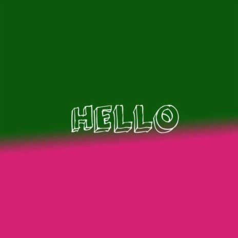 Hello | Boomplay Music