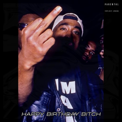 Happy Birthday Bitch | Boomplay Music
