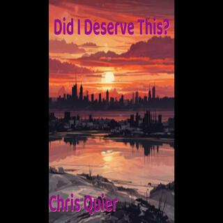 DId I Deserve This lyrics | Boomplay Music