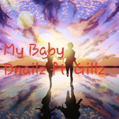 My Baby ft. Gillz | Boomplay Music