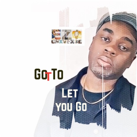 Got to Let You Go | Boomplay Music