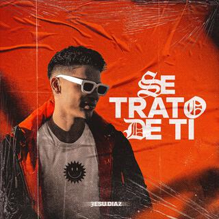 Se Trato De Ti lyrics | Boomplay Music