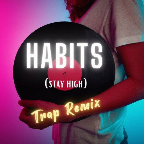 Habits (Stay High) (Trap Remix) | Boomplay Music