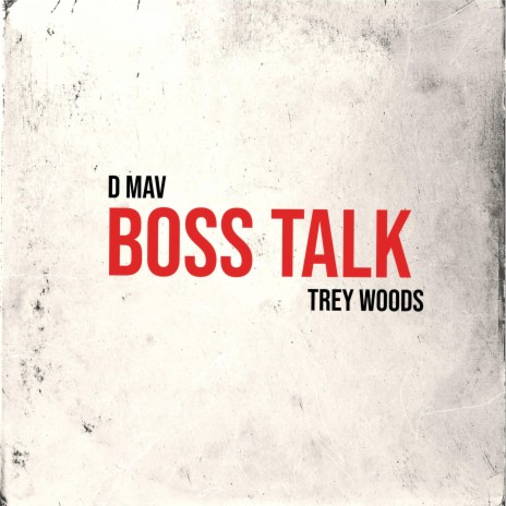 Boss Talk ft. Trey Woods | Boomplay Music