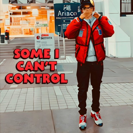 Some i cant control
