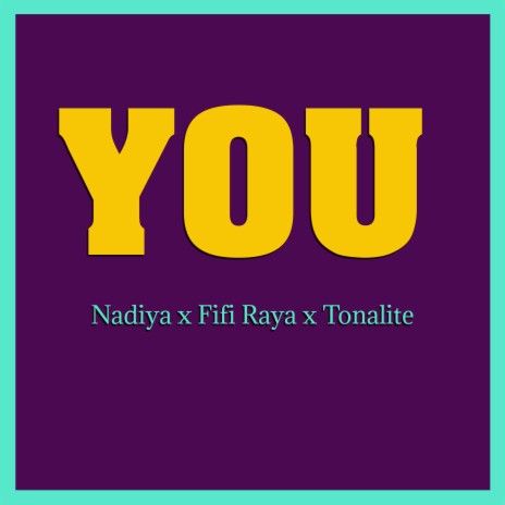You ft. Fifi Raya & Tonalite | Boomplay Music