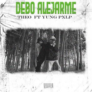 Debo Alejarme