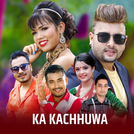 Ka Kachhuwa Kha Kharayo ft. SAMIKSHYA ADHIKARI & Amrit Sapkota | Boomplay Music