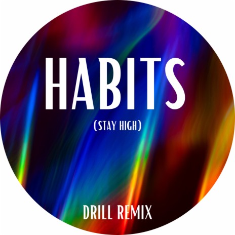 Habits (Stay High) (Drill Remix) | Boomplay Music