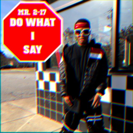 Do What I Say | Boomplay Music