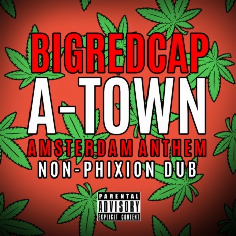 A-Town (Amsterdam Anthem) (Non-Phixion Dub)