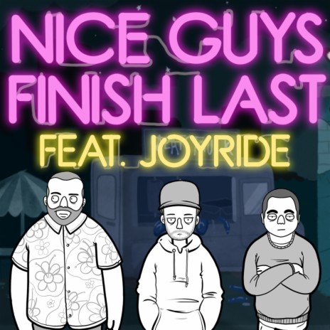 Nice Guys Finish Last ft. Joyride | Boomplay Music