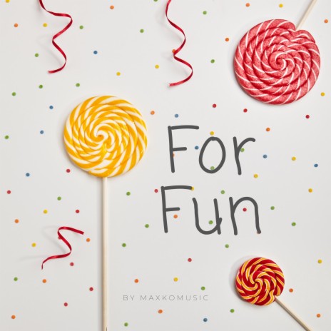 For Fun | Boomplay Music