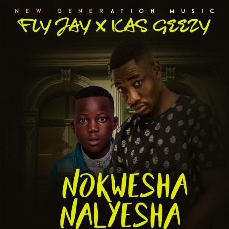 Nokwesha Nalyesha (feat. Fly Jay) | Boomplay Music