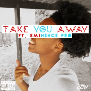 Take You Away