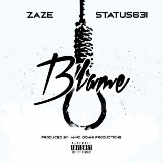 Blame ft. Status 631 lyrics | Boomplay Music