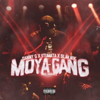 Moya Gang (feat. $tumata & Slim Nik)