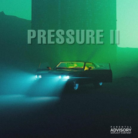 PRESSURE II | Boomplay Music