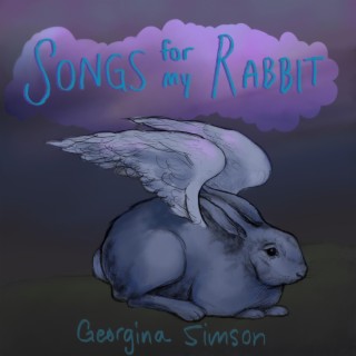 Songs for my Rabbit