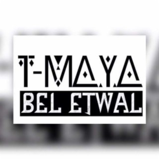 T-Maya Bel Etwal