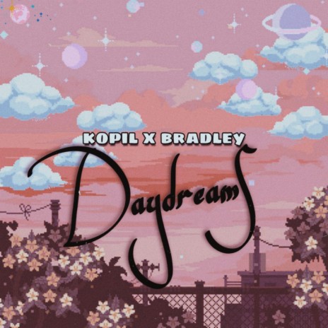 Daydreams ft. BRADLEY | Boomplay Music