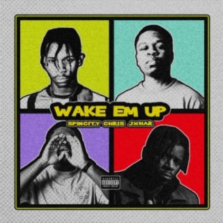 Wake Em Up (feat. Jxhar)