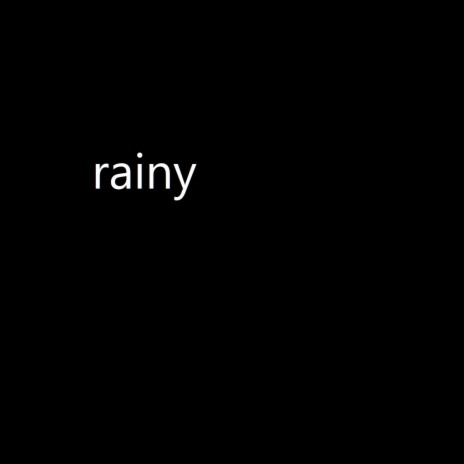 Rainy | Boomplay Music