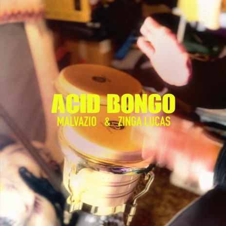 Acid Bongo ft. Zinga Lucas | Boomplay Music
