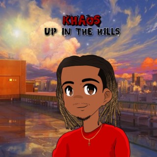 Up In The Hills lyrics | Boomplay Music