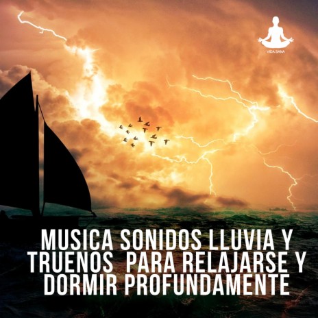 Musica Sonidos lluvia y Truenos Para Relajarse y Dormir Profundamente, Pt. 1 | Boomplay Music