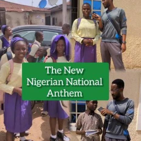 New Nigeria National Anthem | Boomplay Music