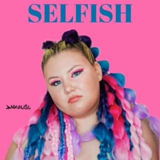 Selfish (VF) | Boomplay Music