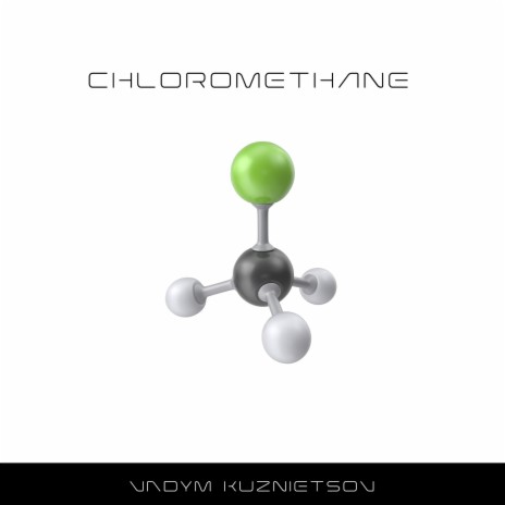 Chloromethane | Boomplay Music