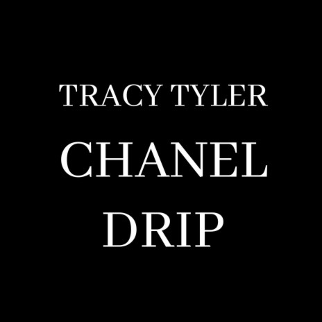 Chanel Drip | Boomplay Music